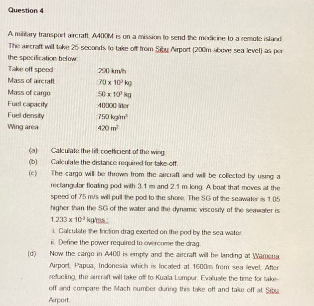 Question 4 A military transport aircraft, A 4 0 0