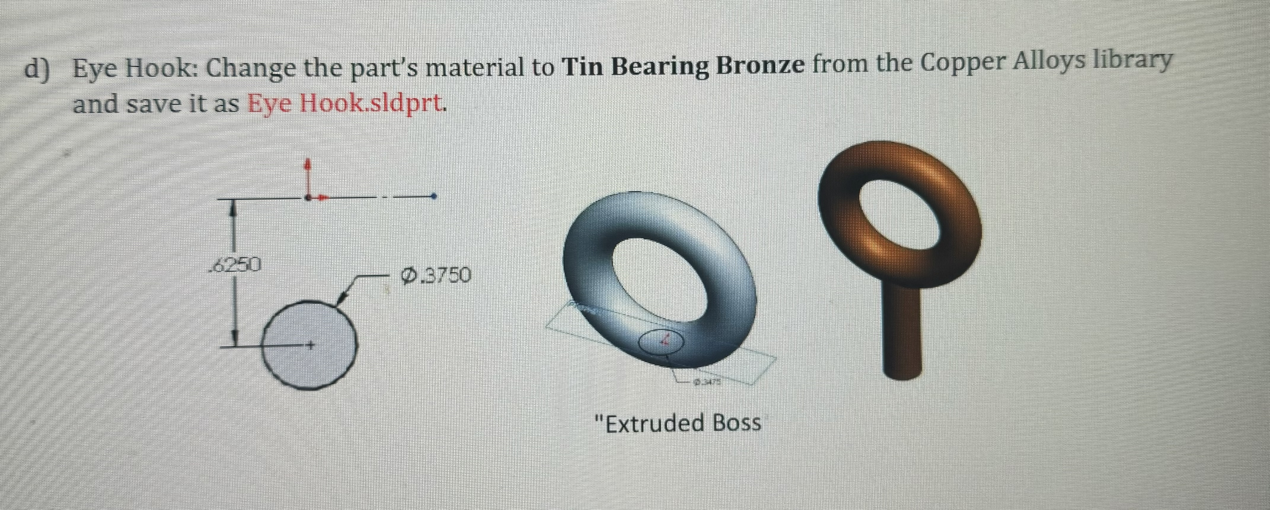 d ) Eye Hook: Change the part's material to Tin