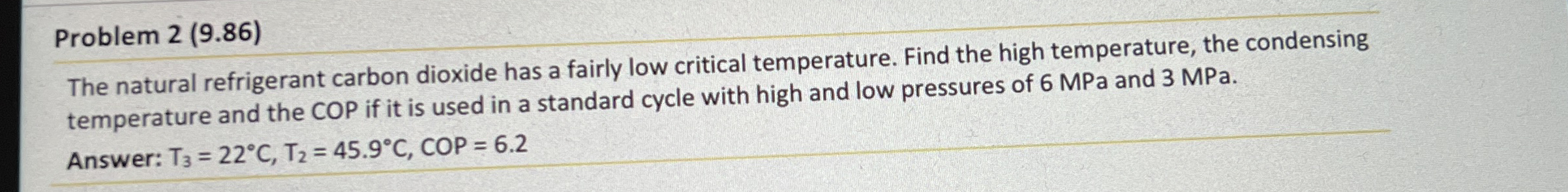 Problem 2 ( 9 . 8 6 ) The natural refrigerant