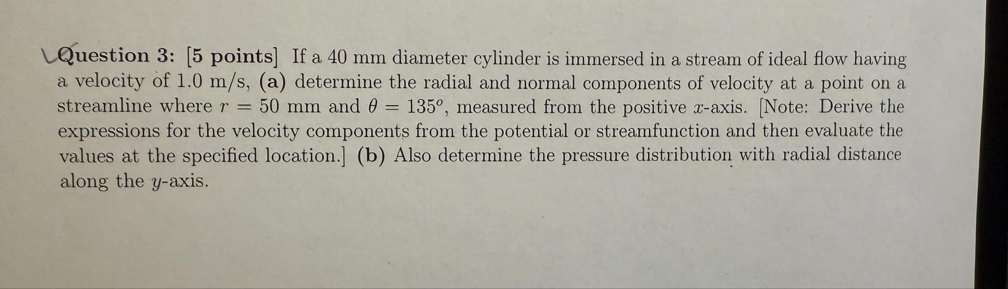 Question 3 : [ 5 points ] If a 4 0 mm diameter