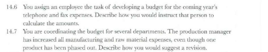 1 4 . 6 You assign an employee the task of