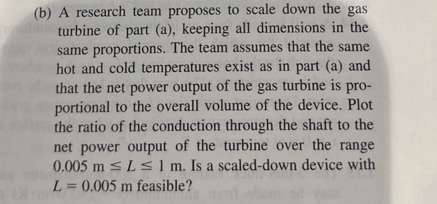 ( b ) A research team proposes to scale down the