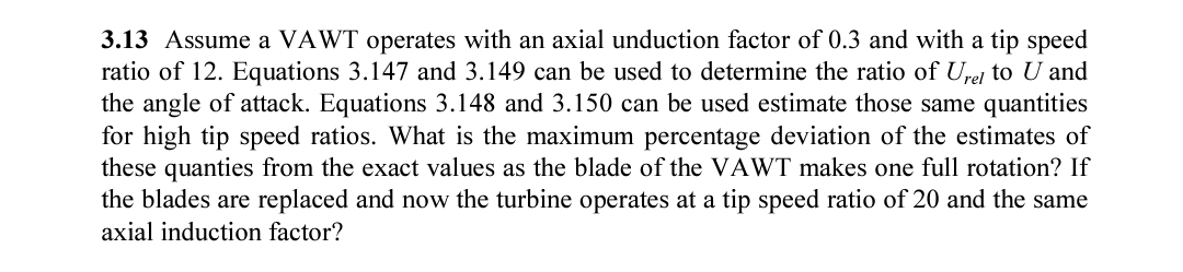 3 . 1 3 Assume a VAWT operates with an axial