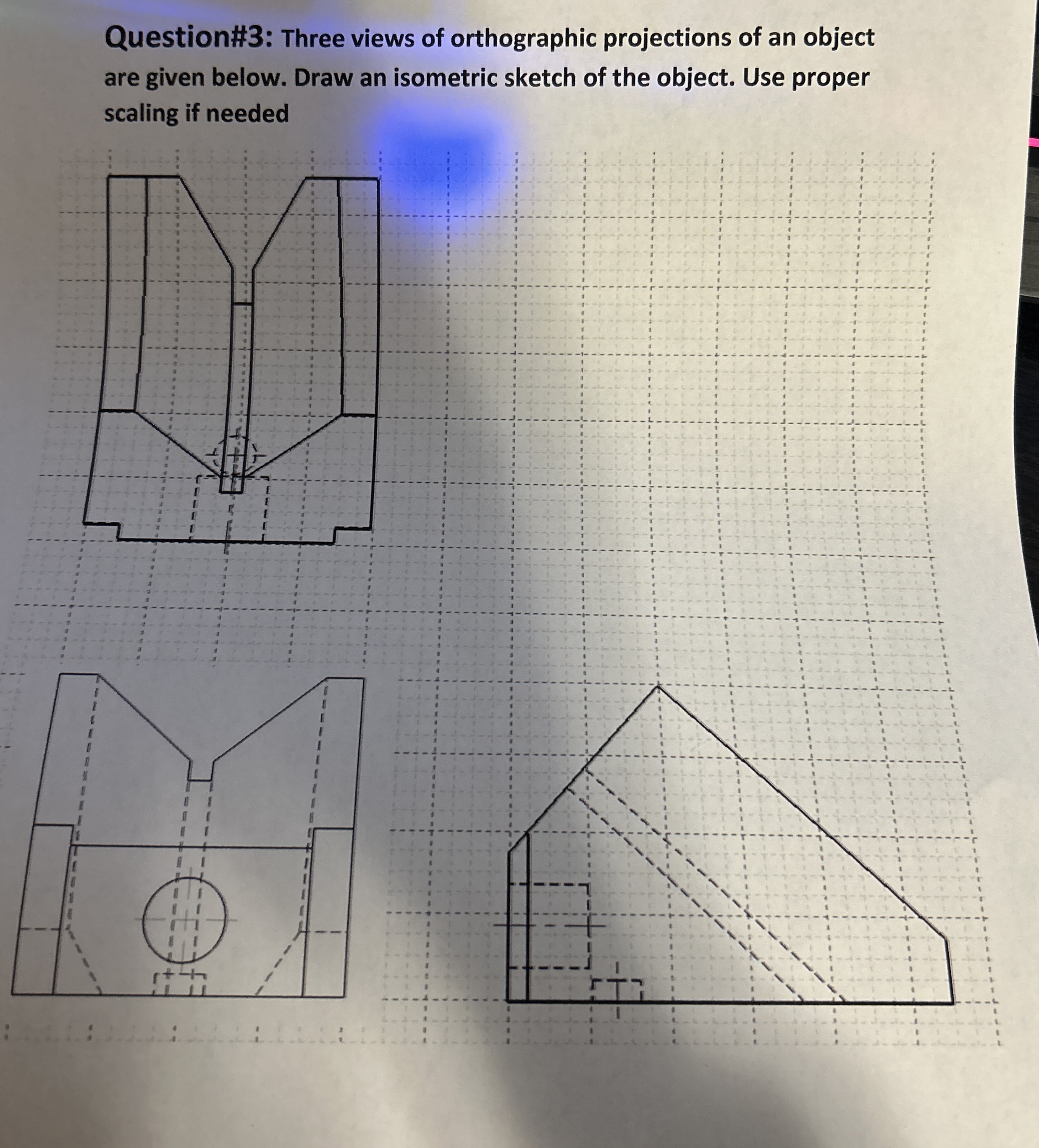 Question# 3 : Three views of orthographic