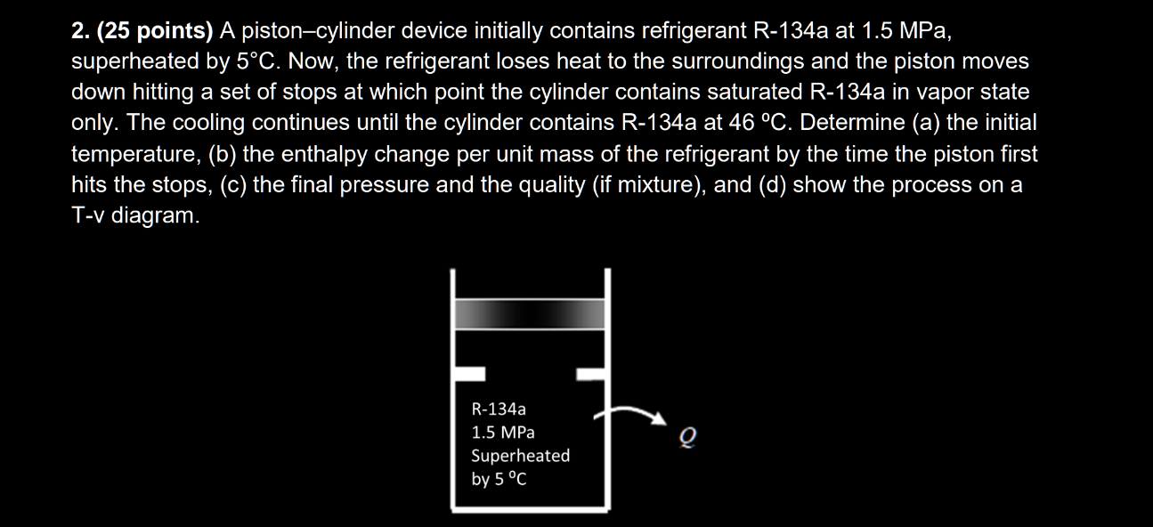 2 . ( 2 5 points ) A piston - cylinder device