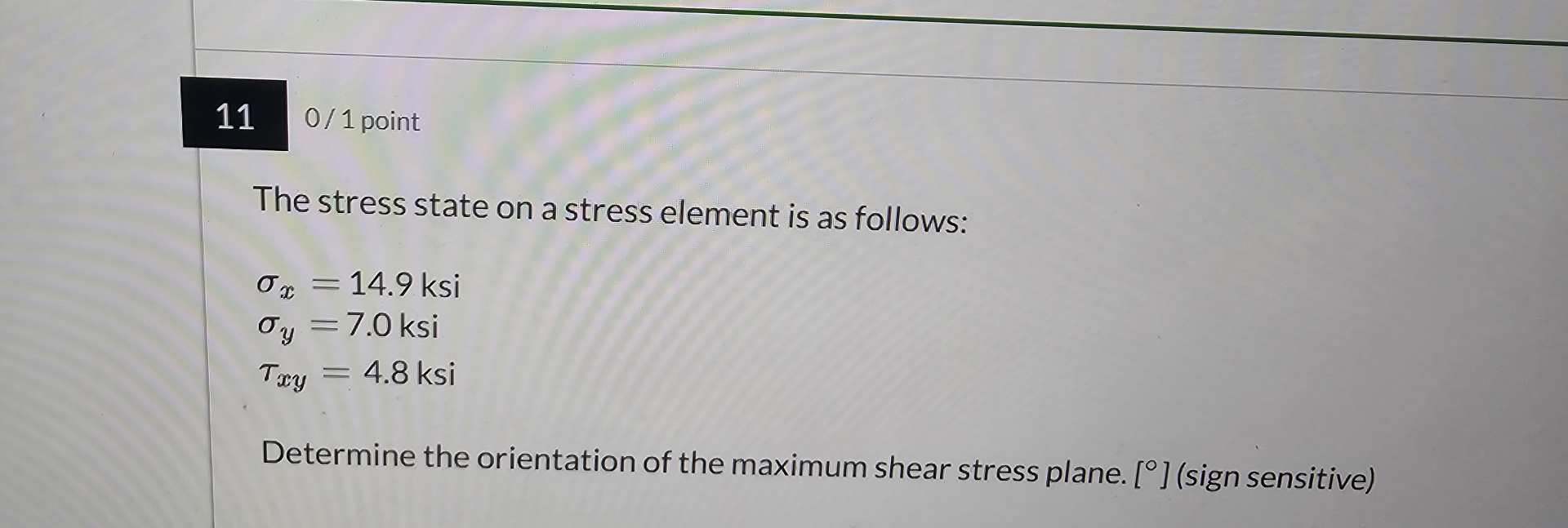 1 1 0 1 point The stress state on a stress
