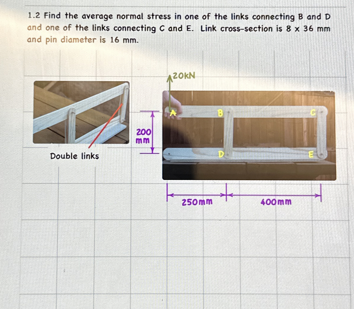1 . 2 Find the average normal stress in one of