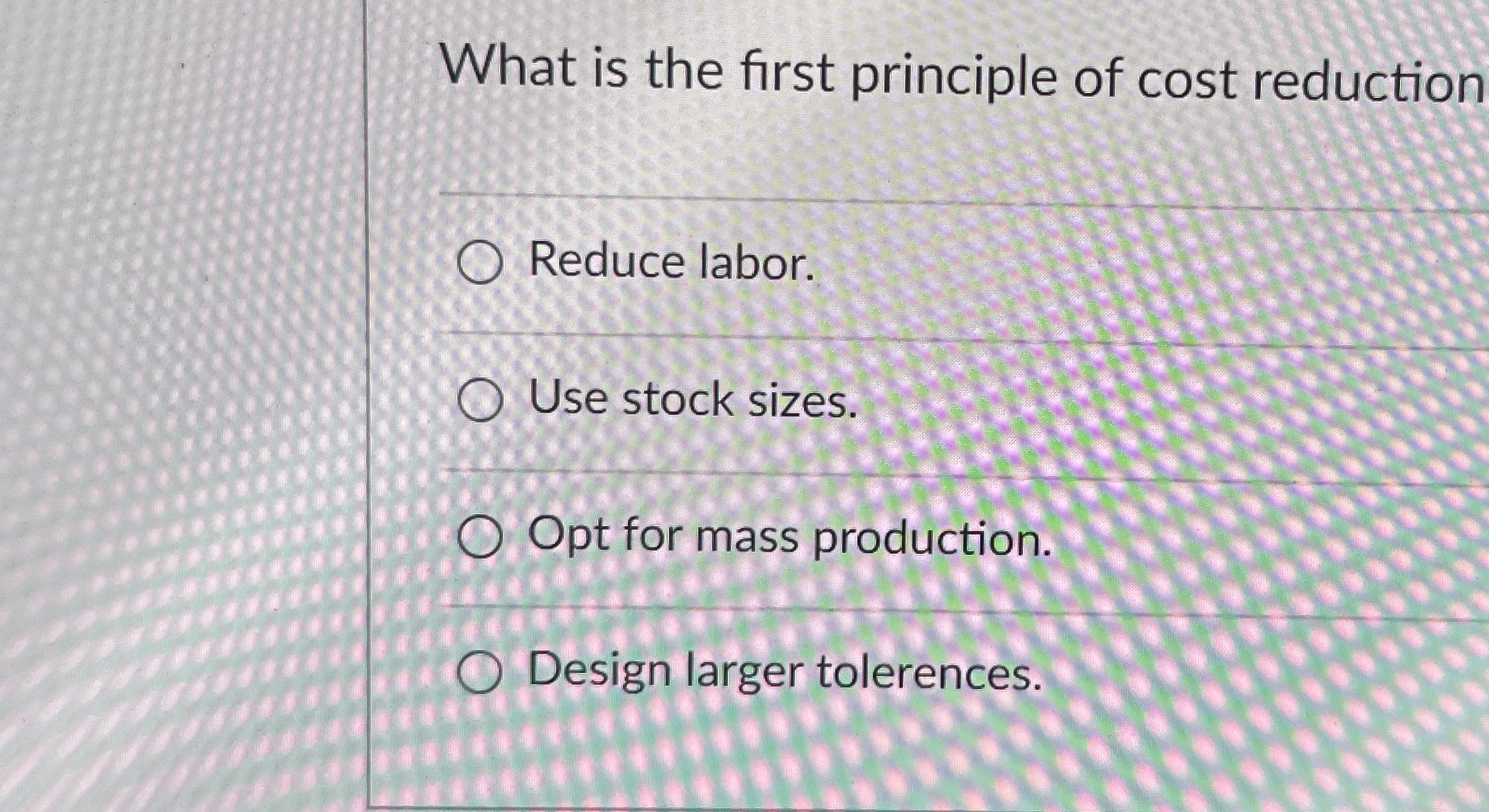 What is the first principle of cost reduction