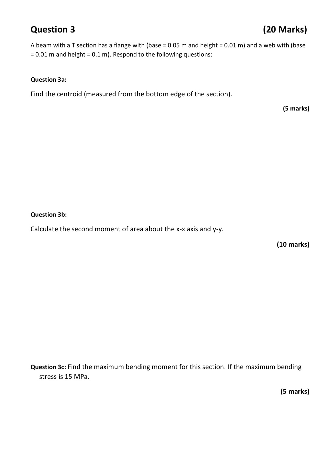Question 3 A beam with a T section has a flange