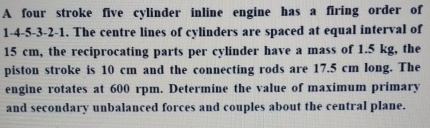 A four stroke five cylinder inline engine has a