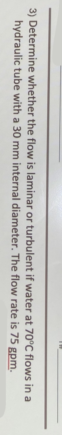 Determine whether the flow is laminar or