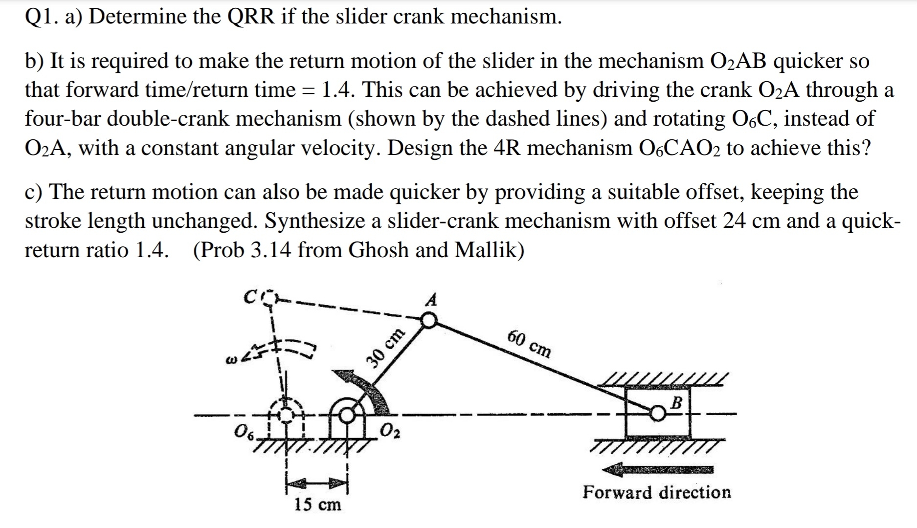 Q 1 . a ) Determine the QRR if the slider crank