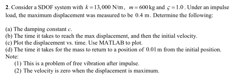 Consider a SDOF system with k = 1 3 , 0 0 0 N m ,