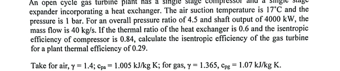 An open cycle gas turbine plant has a single
