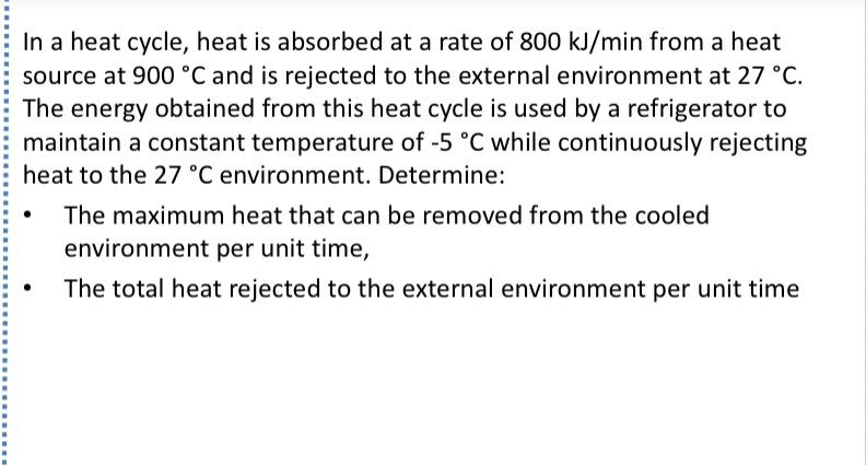 In a heat cycle, heat is absorbed at a rate of 8