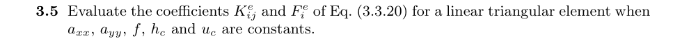 3 . 5 Evaluate the coefficients K i j e and F i e
