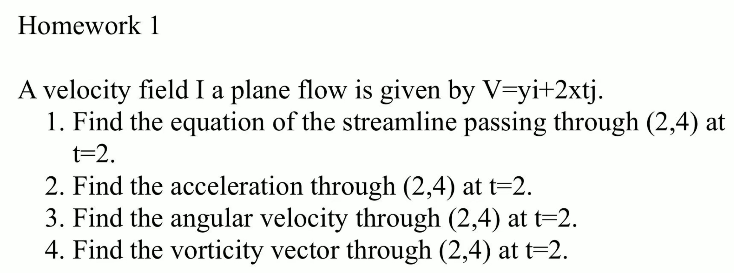 Homework 1 A velocity field I a plane flow is