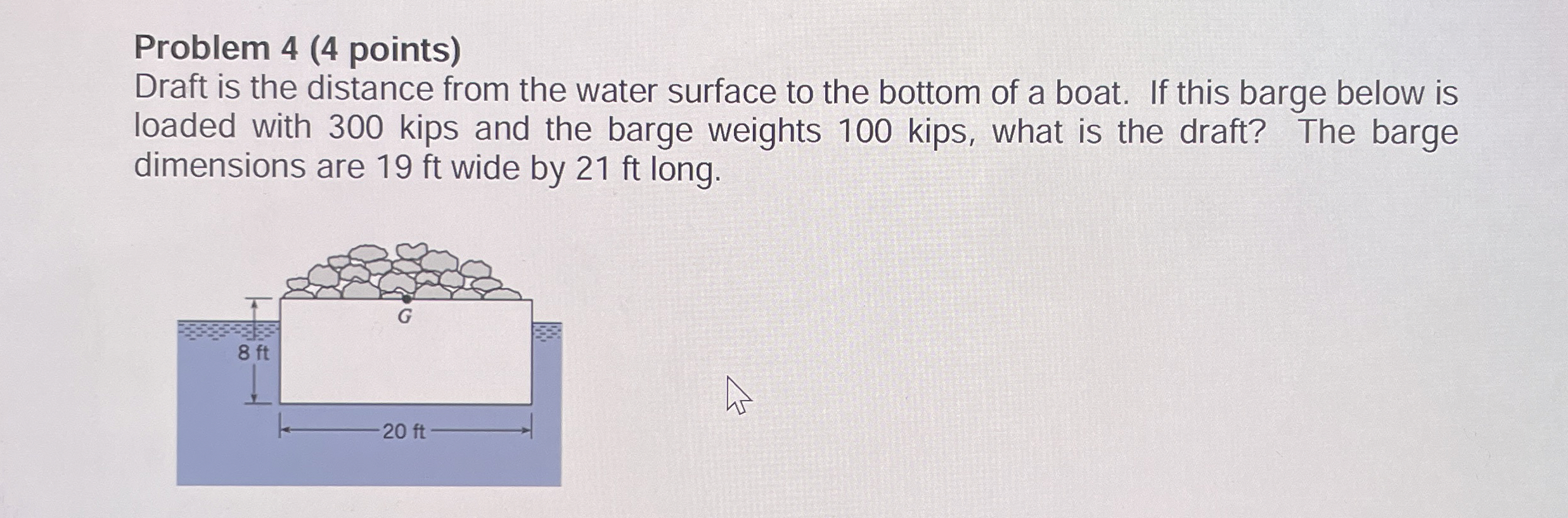 Problem 4 ( 4 points ) Draft is the distance from