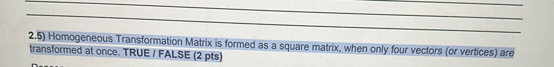 2 . 5 ) Homogeneous Transformation Matrix is