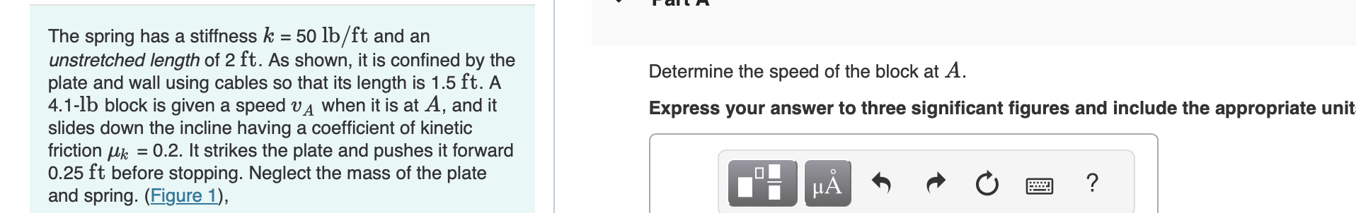 The spring has a stiffness \ ( k = 5 0 \ mathrm {