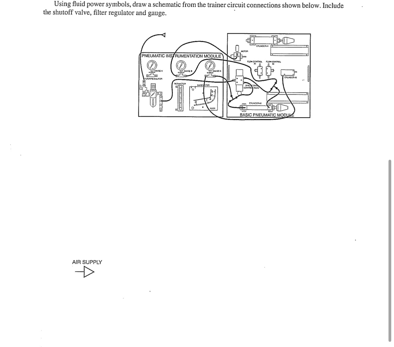 Using fluid power symbols draw a schematic
