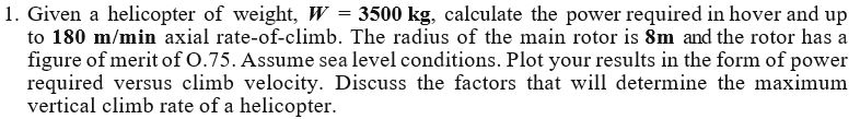 1 . Given a helicopter of weight, \ ( \