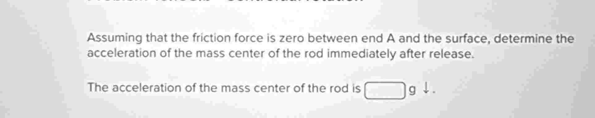 Assuming that the friction force is zero between
