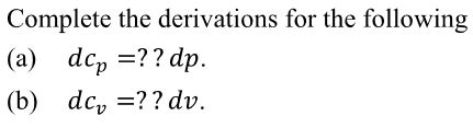 Complete the derivations for the following ( a )
