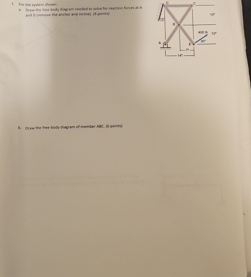 For the system shown: a . Draw the free - body