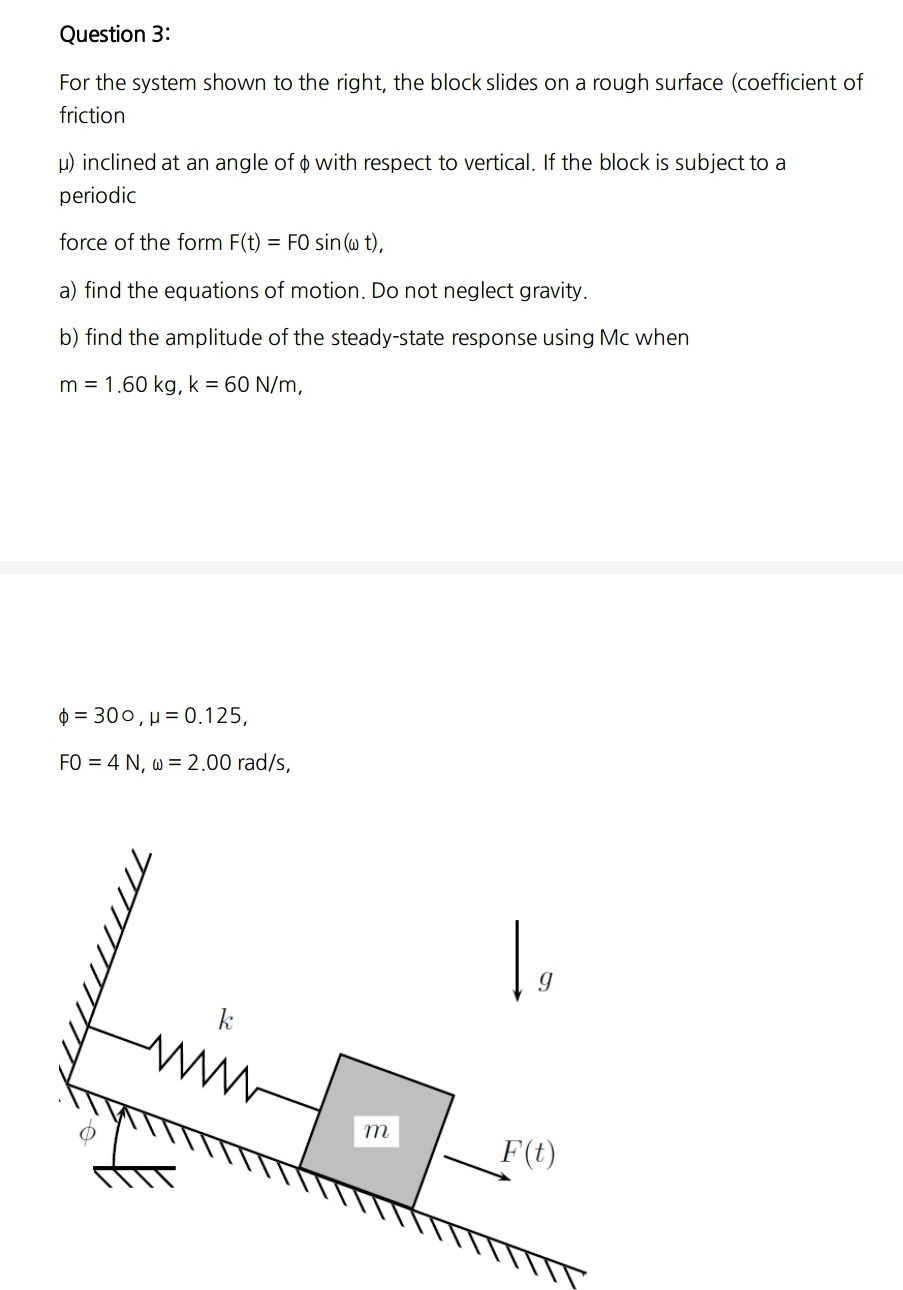 Question 3 : For the system shown to the right,
