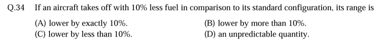 Q . 3 4 If an aircraft takes off with 1 0 % less