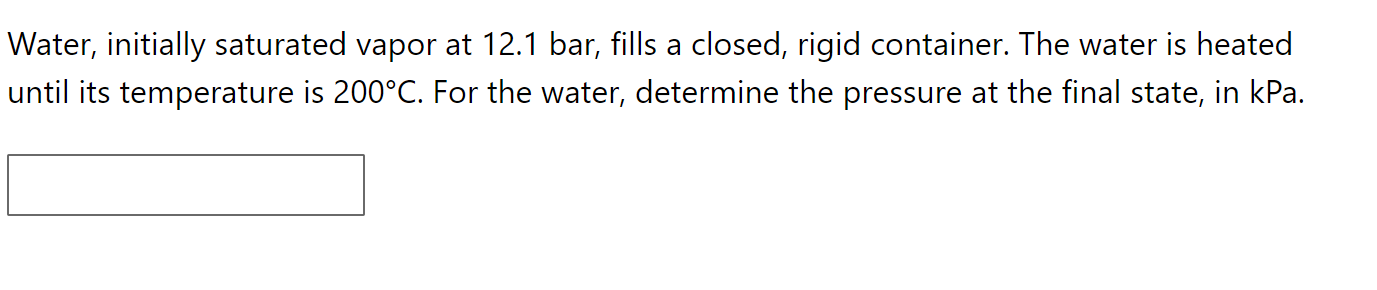 Water, initially saturated vapor at 1 2 . 1 bar,