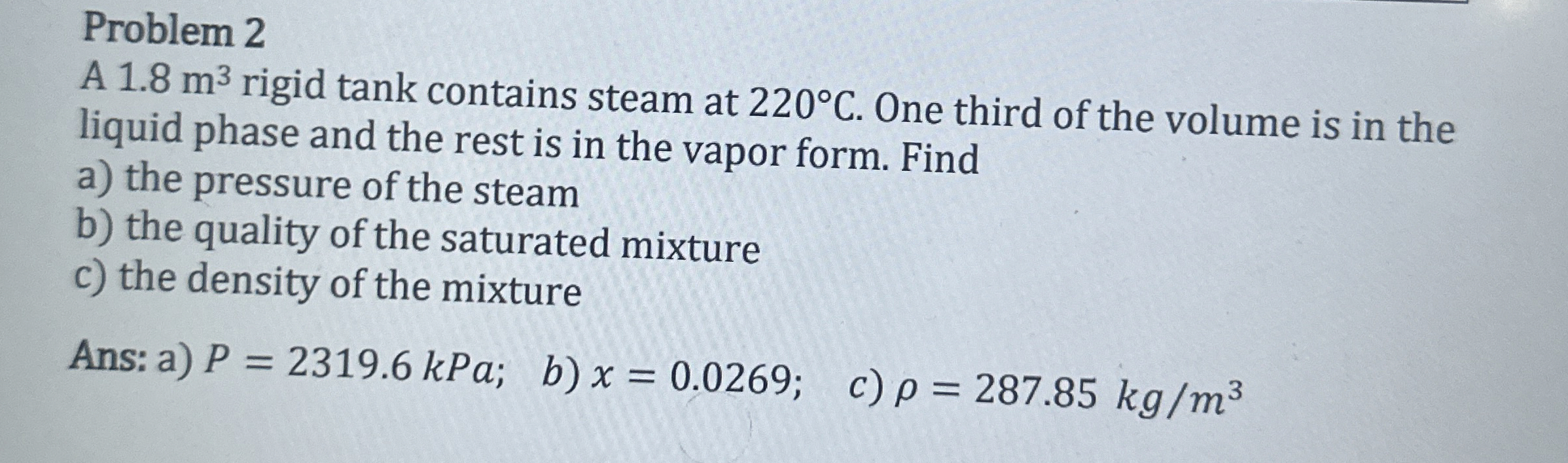 Problem 2 A 1 . 8 m 3 rigid tank contains steam