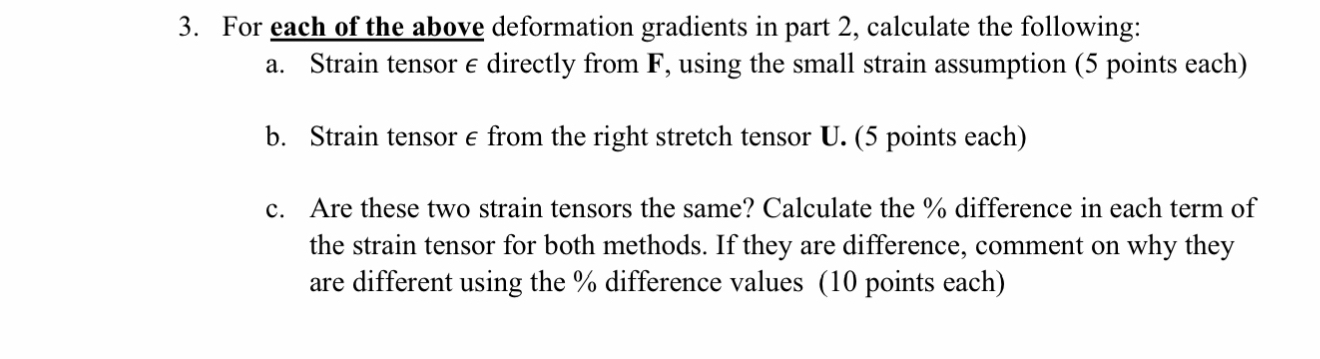 For each of the above deformation gradients in