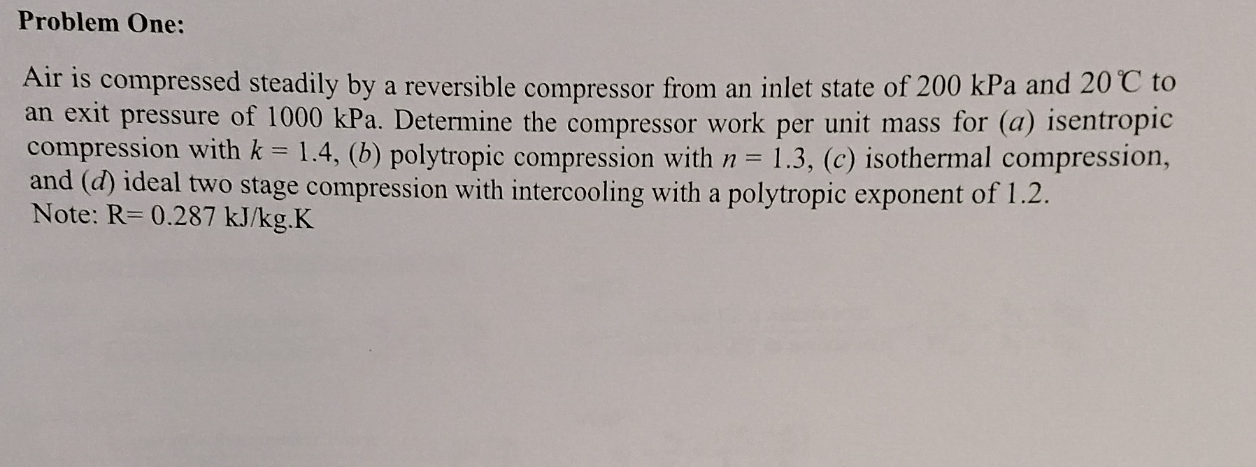 Problem One: Air is compressed steadily by a
