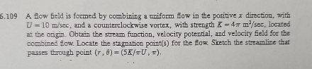 6 . 1 0 9 A flow field is formed by combining a