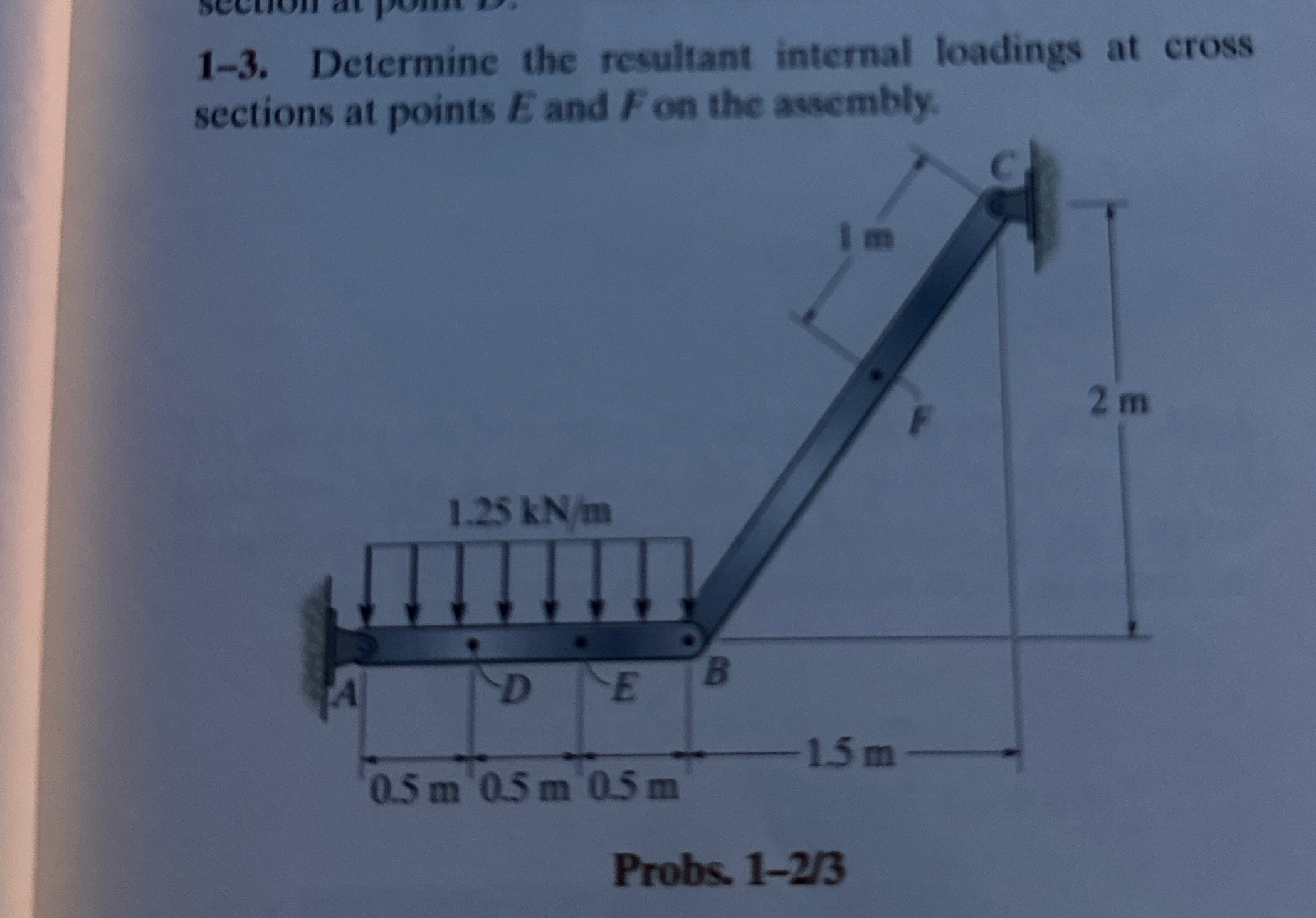 1 - 3 . Determine the resultant internal loadings