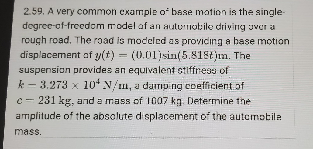 2 . 5 9 . A very common example of base motion is