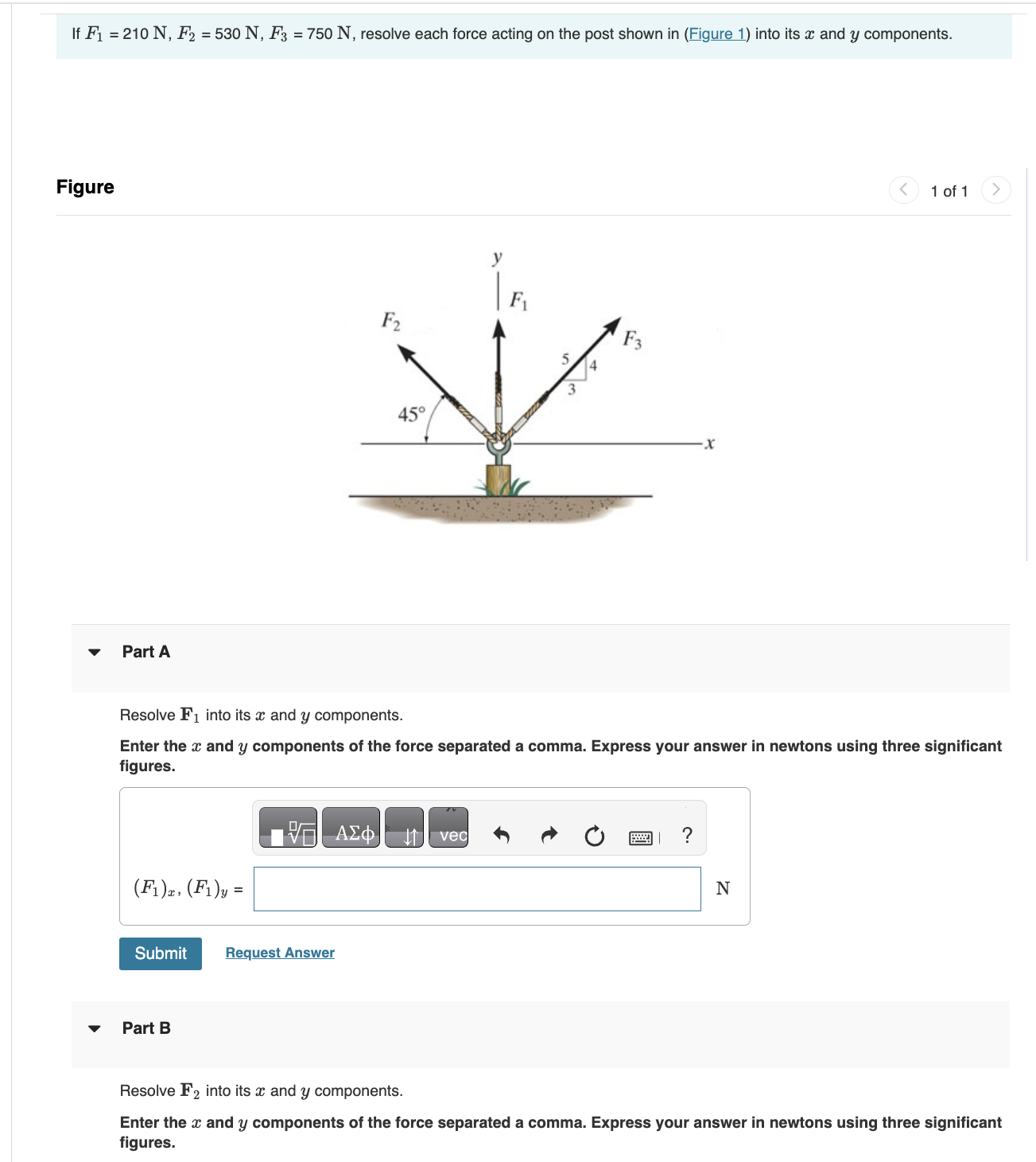 If F 1 = 2 1 0 N , F 2 = 5 3 0 N , F 3 = 7 5 0 N