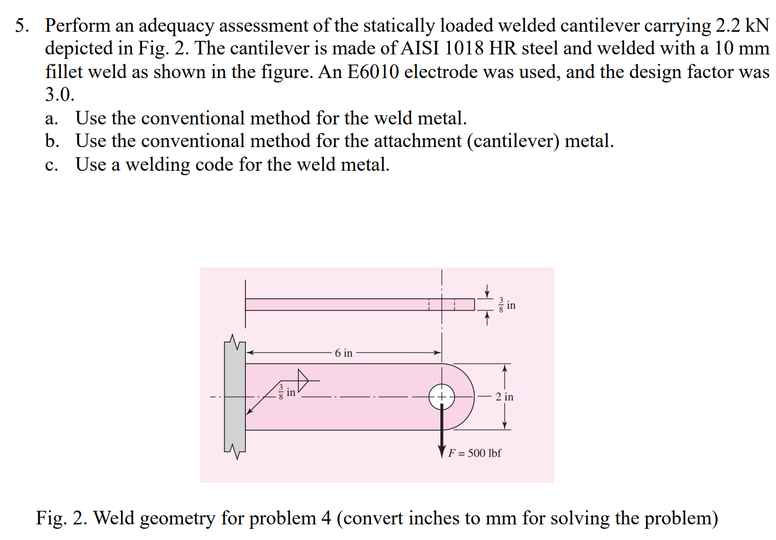 5 . Perform an adequacy assessment of the