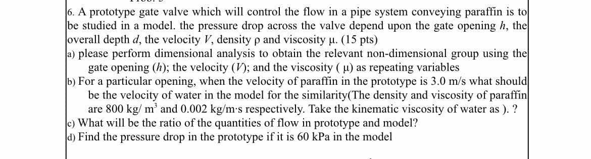 ( solve it for fluid mechanics ) A prototype gate