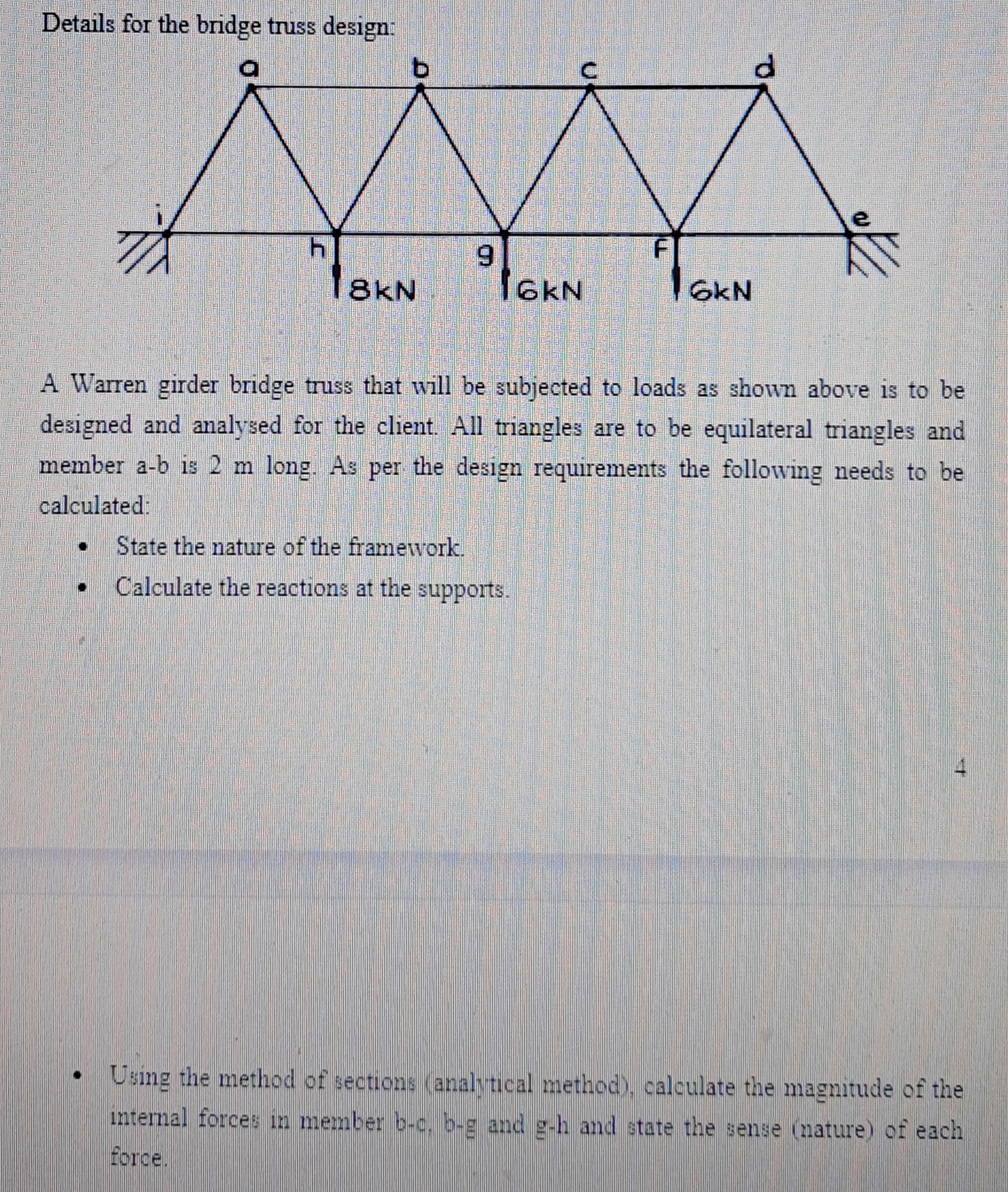 De A Warren girder bridge truss that will be