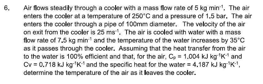 Air flows steadily through a cooler with a mass