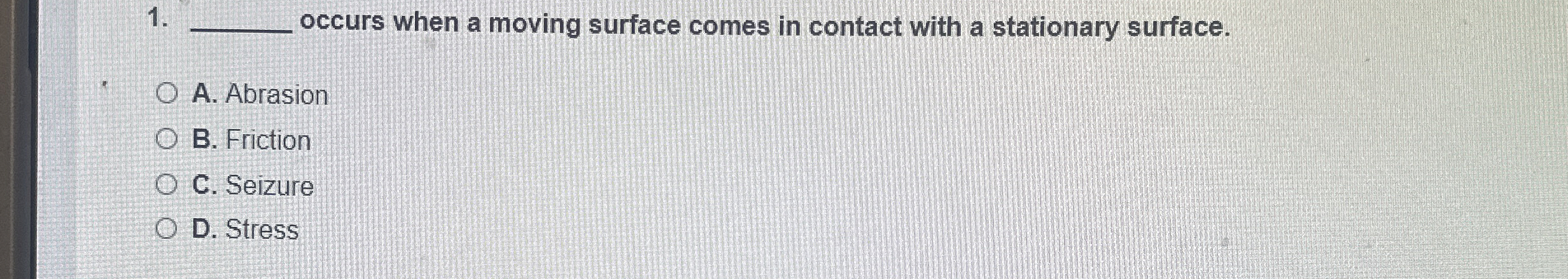 occurs when a moving surface comes in contact