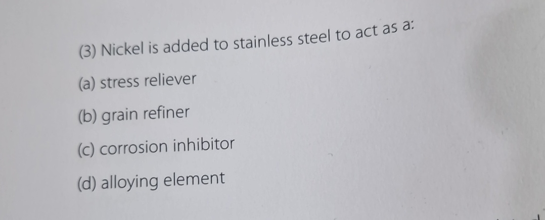 ( 3 ) Nickel is added to stainless steel to act