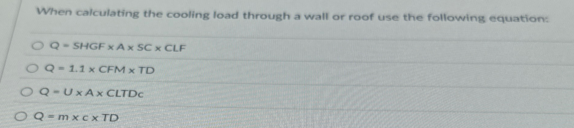 When calculating the cooling load through a wall