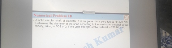 Numerical Problem 1 8 A solid circular shaft of