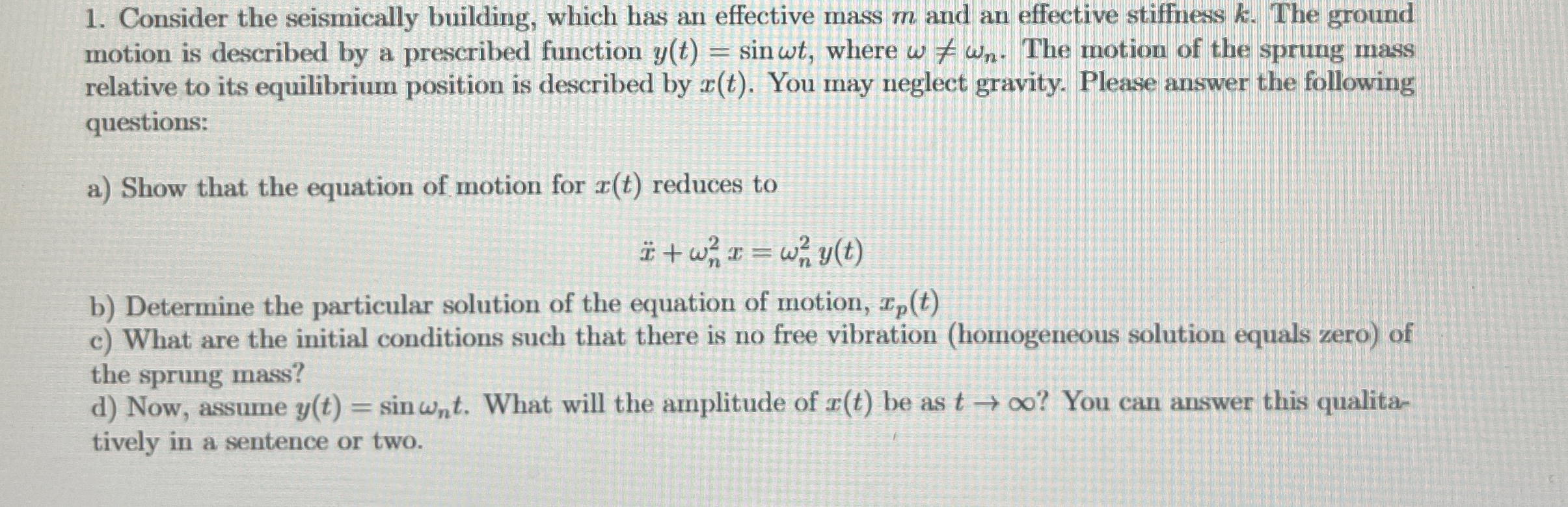 Consider the seismically building, which has an
