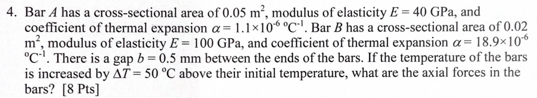 Bar A has a cross - sectional area of 0 . 0 5 m 2