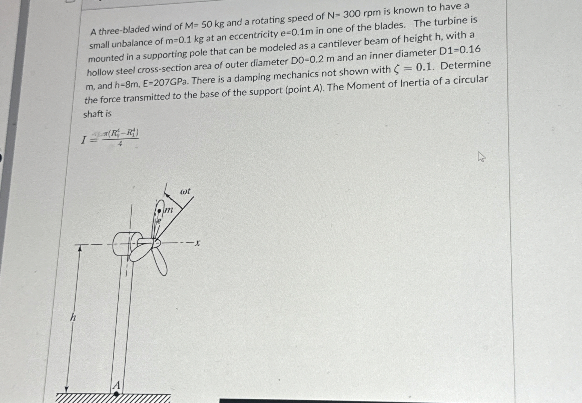 Question 1 A three - bladed wind of M = 5 0 k g